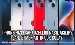 İPhone hızlı şarj özelliği nasıl açılır? Şarj etmek artık çok kolay