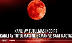 Kanlı ay tutulması nedir? Kanlı ay tutulması ne zaman ve saat kaçta?