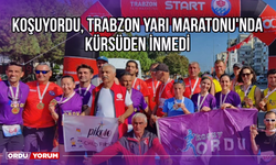 KoşuyORDU, Trabzon Yarı Maratonu'nda Kürsüden İnmedi