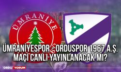 Ümraniyespor - Orduspor 1967 A.Ş. Maçı Canlı Yayınlanacak Mı?