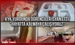 KYK yurdunda öğrenciler isyan etti: "Hayatta kalmaya çalışıyoruz"