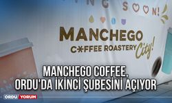 Manchego Coffee, Ordu'da ikinci şubesini açıyor