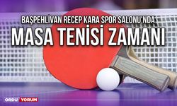 Başpehlivan Recep Kara Spor Salonu'nda Masa Tenisi Zamanı