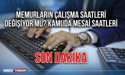 Memurların çalışma saatleri değişiyor mu? Kamuda mesai saatleri Son Dakika