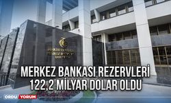 Merkez Bankası rezervleri 122,2 milyar dolar oldu