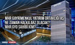 MHR Gayrimenkul Yatırım Ortaklığı AŞ Ne Zaman Halka Arz Olacak? MHR GYO Sahibi kim?