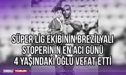 Süper Lig Ekibinin Brezilyalı Stoperinin En Acı Günü, 4 Yaşındaki Oğlu Vefat Etti