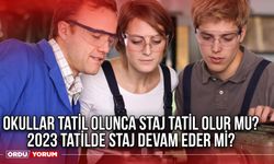 Okullar tatil olunca staj tatil olur mu? 2023 Tatilde staj devam eder mi?