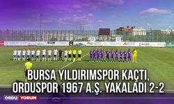 Bursa Yıldırımspor Kaçtı, Orduspor 1967 A.Ş. Yakaladı 2-2