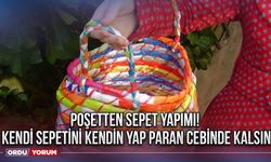 Poşetten Sepet Yapımı! Kendi Sepetini Kendin Yap Paran Cebinde Kalsın