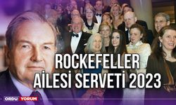 Rockefeller ailesi serveti 2023