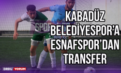 Kabadüz Belediyespor’a Esnafspor’dan Transfer