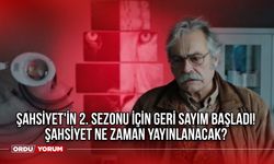 Şahsiyet'in 2. Sezonu için geri sayım başladı! Şahsiyet ne zaman yayınlanacak?