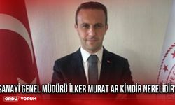 Sanayi Genel Müdürü İlker Murat Ar kimdir nerelidir?