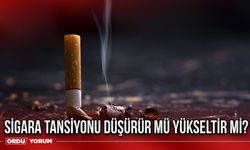 Sigara tansiyonu düşürür mü yükseltir mi?