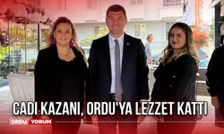 Cadı Kazanı, Ordu'ya lezzet kattı