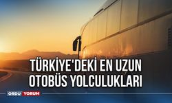 Türkiye'deki En Uzun Otobüs Yolculukları