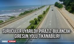 Sürücüler Uyarıldı! Piraziz-Bulancak-Giresun yolu tıkanabilir!