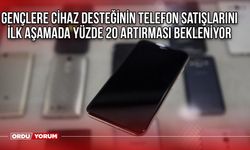 Gençlere cihaz desteğinin telefon satışlarını ilk aşamada yüzde 20 artırması bekleniyor