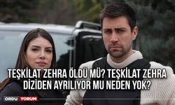 Teşkilat Zehra öldü mü? Teşkilat Zehra diziden ayrılıyor mu neden yok?