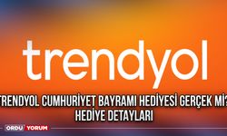 Trendyol Cumhuriyet Bayramı hediyesi gerçek mi? Hediye Detayları