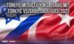 Türkiye mi güçlü yoksa İsrail mi? Türkiye vs İsrail Ordu gücü 2023