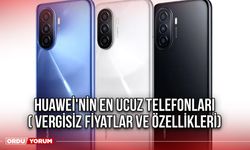 Huawei'nin En Ucuz Telefonları ( Vergisiz Fiyatlar ve Özellikler)