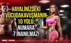 Hayalinizdeki Vücuda Kavuşmanın 10 Yolu: Numara 7 İnanılmaz!