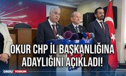 Okur CHP İl Başkanlığına adaylığını açıkladı!