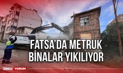 Fatsa’da metruk binalar yıkılıyor