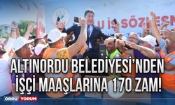 Altınordu Belediyesi’nden işçi maaşlarına 170 zam!