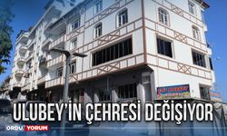 Ulubey’in çehresi değişiyor