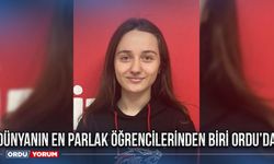 Dünyanın en parlak öğrencilerinden biri Ordu’da