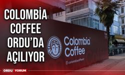 Colombia Coffee Ordu’da açılıyor