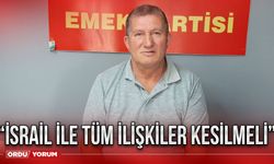 “İsrail ile tüm ilişkiler kesilmeli”