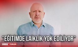 "Eğitimde laiklik yok ediliyor"