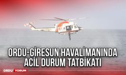 Ordu-Giresun Havalimanında Acil Durum Tatbikatı