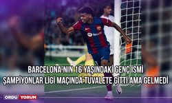 Barcelona’nın 16 Yaşındaki Genç İsmi Şampiyonlar Ligi Maçında Tuvalete Gitti Ama Gelmedi