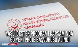 Yaşlı Destek Programı kapsamında 60 yeni proje başvurusu alındı