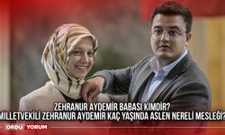 Zehranur Aydemir babası kimdir? Milletvekili Zehranur Aydemir kaç yaşında aslen nereli mesleği?