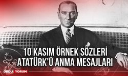 10 kasım örnek sözleri - Atatürk'ü anma mesajları- 2023