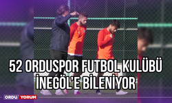 52 Orduspor Futbol Kulübü, İnegöl’e Bileniyor