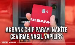 Akbank Chip Parayı Nakite Çevirme Nasıl Yapılır?