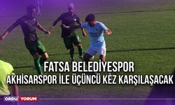 Fatsa Belediyespor, Akhisarspor İle Üçüncü Kez Karşılaşacak
