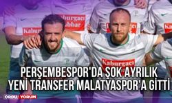 Perşembespor'da Şok Ayrılık, Yeni Transfer Malatyaspor'a Gitti