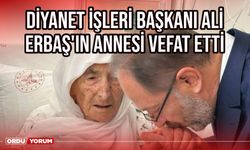 Diyanet İşleri Başkanı Ali Erbaş'ın Annesi Vefat Etti