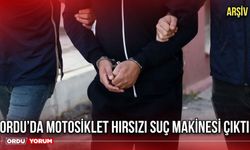 Ordu’da motosiklet hırsız suç makinesi çıktı