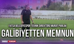 Fatsa Belediyespor Teknik Direktörü Murat Parlak Galibiyetten Memnun