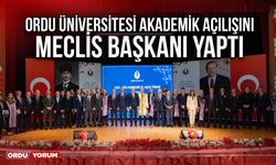 Ordu Üniversitesi Akademik Açılışını Meclis Başkanı Yaptı