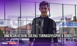 Ömercan Keskin, Gülyalı Turnasuyuspor'a Döndü